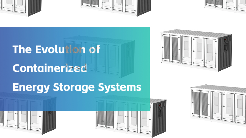 The Evolution of Containerized Energy Storage Systems: Why Modular Design Is the Future