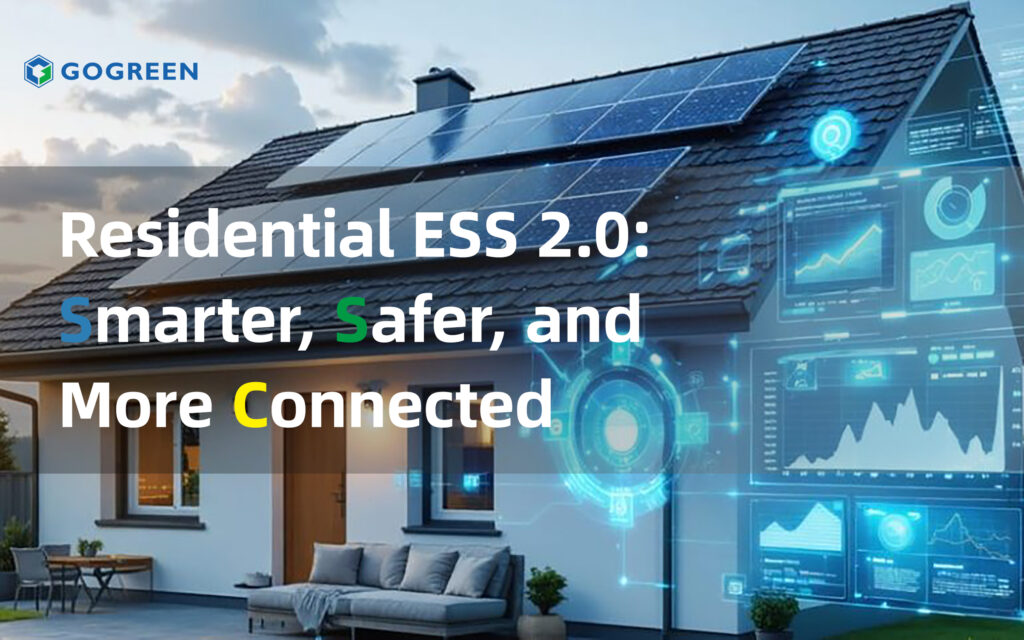 Residential ESS 2.0: Smarter, Safer, and More Connected